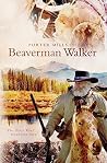 Beaverman Walker by Porter Mills Beaverman Walker by Porter Mills