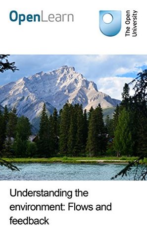 Understanding the environment: Flows and feedback (Kindle Edition)