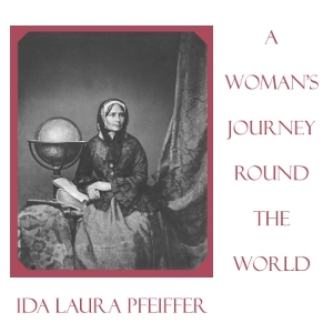 A Woman's Journey Round The World
