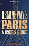 Hemingway's Paris by John Baxter