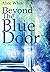 Beyond The Blue Door
