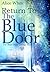 Return To The Blue Door