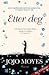 Etter deg by Jojo Moyes