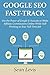 GOOGLE SEO FAST-TRACK: Use ...