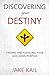 Discovering Your Destiny: F...