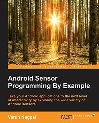 Android Sensor Programming By Example (Kindle Edition)