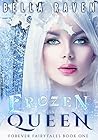 Frozen Queen (Forever Fairytales, #1) Frozen Queen (Forever Fairytales, #1)