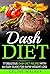 Dash Diet: 77 Delicious Das...