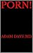 PORN!