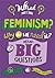 What Is Feminism? Why Do We...