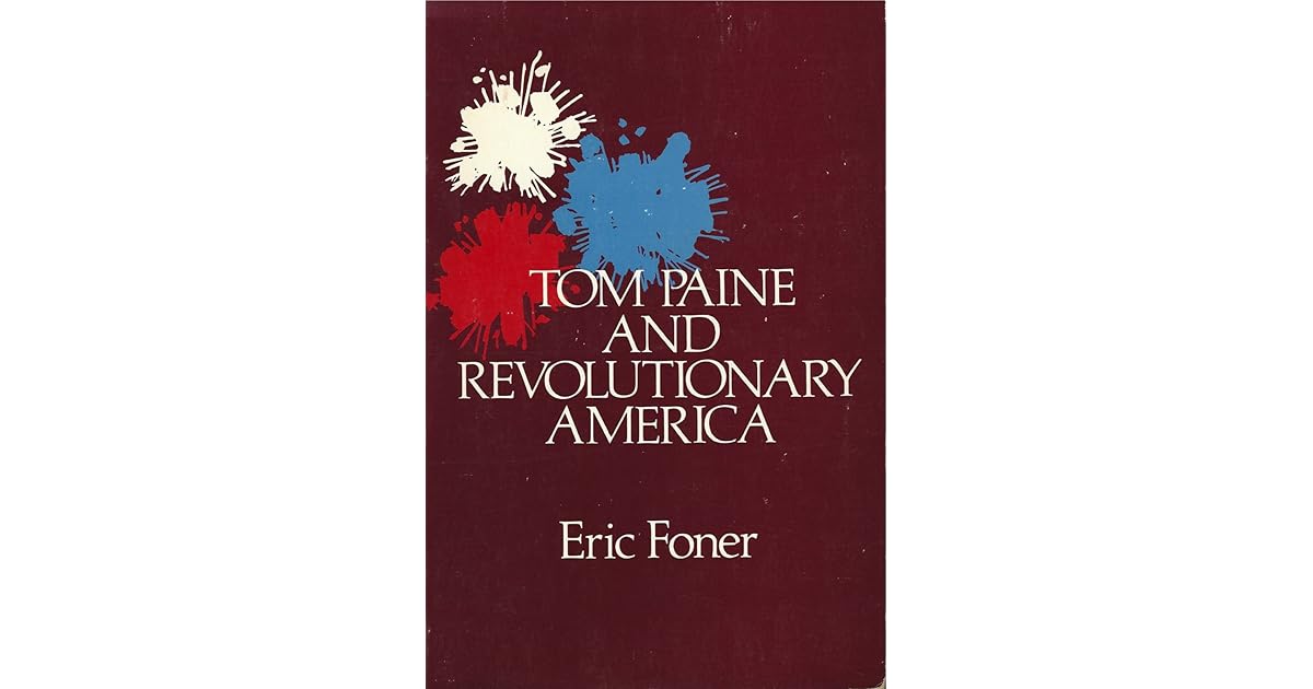 Tom Paine and Revolutionary America by Eric Foner