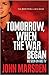 Tomorrow, When the War Began (The Tomorrow Series, #1)