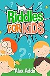 Riddles For Kids: Short Brain Teasers,Riddle and trick questions,Riddles,Riddles and Puzzles (Jokes and Riddles Book 3) Riddles For Kids: Short Brain Teasers,Riddle and trick questions,Riddles,Riddles and Puzzles (Jokes and Riddles Book 3)