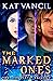The Marked Ones: The Comple...