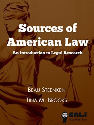 Sources of American Law: An Introduction to Legal Research (eLangdell Press from CALI)
