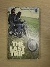 THE LAST TRIP by Alex R. Stuart