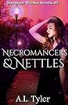 Necromancers & Nettles by A.L. Tyler