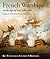 French Warships in the Age of Sail 1786 - 1862 by Rif Winfield