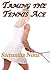 Taming the Tennis Ace