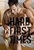Hard First Times