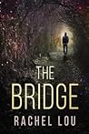 The Bridge by Rachel Lou