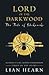 Lord of the Darkwood (Tale of Shikanoko, #3-4)