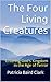 The Four Living Creatures: Entering God's Kingdom in the Age of Terror
