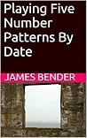Playing Five Number Patterns By Date Playing Five Number Patterns By Date