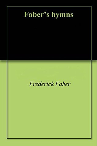 Faber's hymns