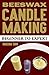 Beeswax Candlemaking: Candl...