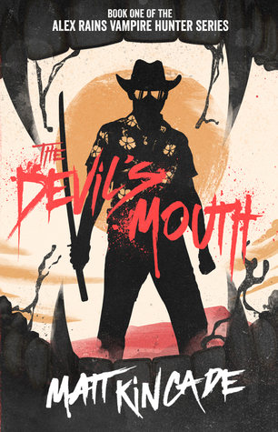 The Devil's Mouth (Alex Rains, Vampire Hunter, #1)