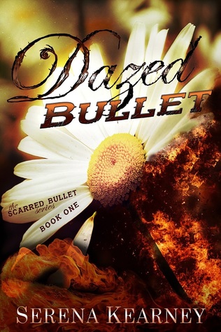 Dazed Bullet (The Scarred Bullet Series, #1)