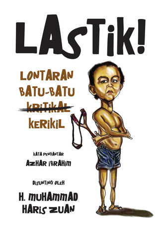 LASTIK!: Lontaran Batu-batu Kerikil