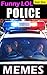 POLICE Memes: LOL Cops, Dumb Criminal Fails, Ridiculous Mugshots!: Memes, Comics & Jokes Epic Sized Pack (Parody)