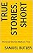 True Stories. Short: Person...