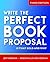 Write the Perfect Book Proposal: 10 That Sold and Why