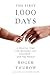 The First 1,000 Days: A Cru...