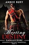 Meeting Destiny: Lachlan's Story (Annalese and the Immortals, #1)