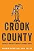 Crook County: Racism and Injustice in America's Largest Criminal Court