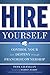 Hire Yourself: Control Your Own Destiny Through Franchise Ownership