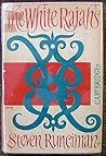 The White Rajahs by Steven Runciman