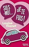 Suis-moi, je te fuis ! by Louise Manet