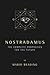 Nostradamus: The Complete Prophecies for the Future