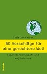 50 Vorschläge für eine gerechtere Welt 50 Vorschläge für eine gerechtere Welt