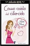 Como caído del cibercielo by Mara Oliver