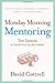 Monday Morning Mentoring: Ten Lessons to Guide You Up the Ladder