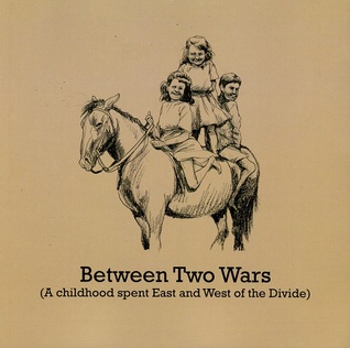Between Two Wars: A Childhood Spent East and West of the Divide