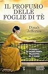 Il profumo delle foglie di tè by Dinah Jefferies Il profumo delle foglie di tè by Dinah Jefferies