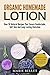 Organic Homemade Lotion: Ov...