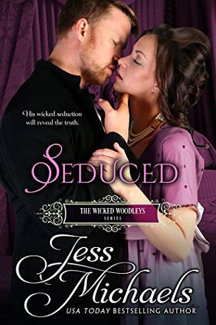Seduced (The Wicked Woodleys, #5)